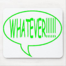 Green Whatever Speech Bubble mousepads