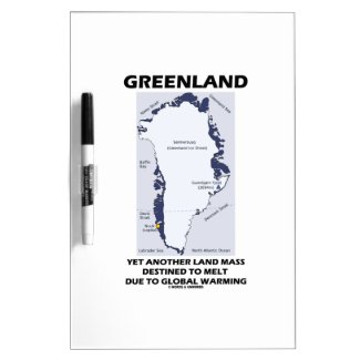 Greenland Yet Another Land Mass Destined To Melt Dry-Erase Board