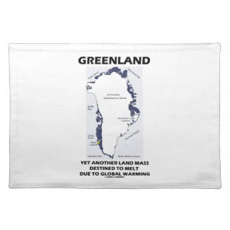 Greenland Yet Another Land Mass Destined To Melt Placemat