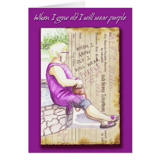 Greeting Card When I grow old I will wear purple Card Zazzle