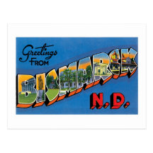 Greetings from Bismarck, North Dakota! Postcards