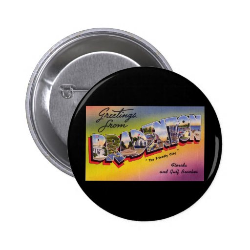 Greetings from Bradenton Florida Button