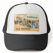 Greetings from Juarez Old Mexico Hat
