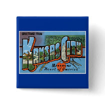Greetings from Kansas City! Pinback Buttons