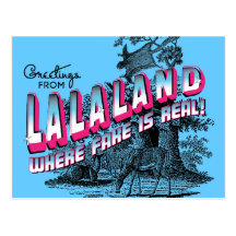 Greetings from LALA LAND - where fake is real Post Card