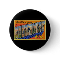 Greetings from Montgomery Alabama Pinback Buttons