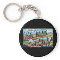 Greetings from Painted Desert Arizona Keychains