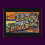 Greetings from Palm Springs California