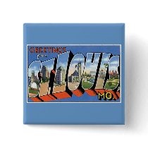 Greetings from St. Louis, MO! Pinback Button
