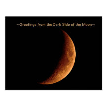 Greetings from the Dark Side of the Moon Postcard