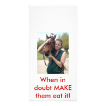 greeWhen in doubt MAKE them eat it! Custom Photo Card