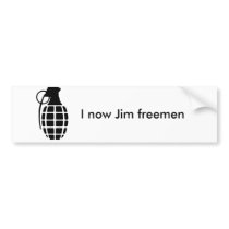 grenade, I now Jim freemen bumper stickers by JimFreeman1 grenade, I now Jim freemen bumper stickers