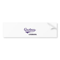 Gretna Louisiana City Classic Bumper Stickers