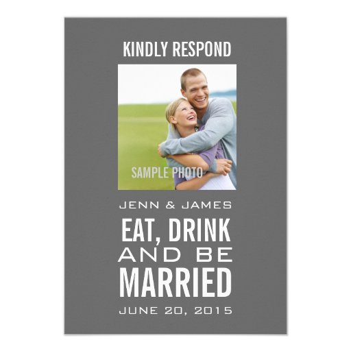 Grey Eat Drink Be Married Photo Wedding RSVP Personalized Invitation