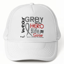 Grey For My Hero 2 Sister Brain Cancer Trucker Hat
