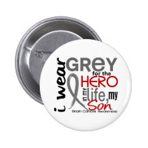 Grey For My Hero 2 Son Brain Cancer Pinback Buttons