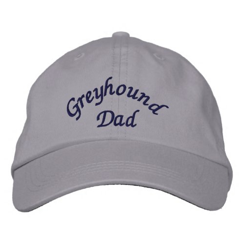 Greyhound Dad Embroidered Baseball Cap embroideredhat