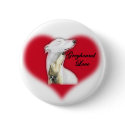 "Greyhound Love" Dog Art Button