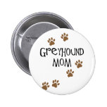 Greyhound Mom Pin