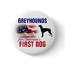 Greyhounds for First Dog buttons
