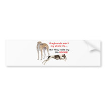 Greyhounds Make Life Whole Bumper Stickers