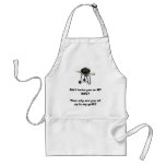 grill, Did I invite you to MY BBQ?Then why are ... aprons