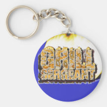 GRILL SERGEANT! Father's Day! Key Chains