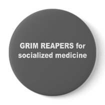 Grim reapers for socialized medicine pinback buttons