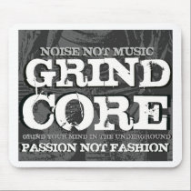 Grindcore: Passion Not Fashion mousepads