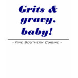 grits&gravy t-shirts