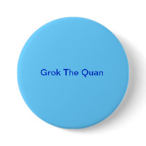 Grok The Quan Button