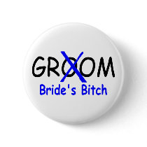 Groom (Brides Bitch Blue) Button