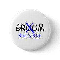 Groom (Brides Bitch) buttons