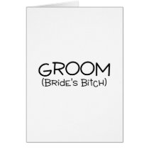 Groom Brides Bitch Greeting Card