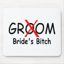 Groom Brides Bitch (Red) mousepads by CelebrationZazzle Groom Brides Bitch (Red) mousepads