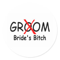 Groom Brides Bitch (Red) Round Stickers