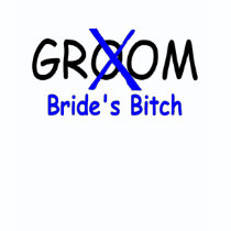 Groom (Brides Bitch) Tee Shirt