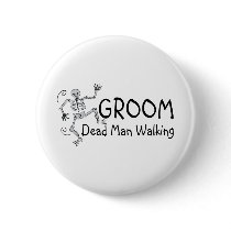 Groom Dead Man Walking buttons