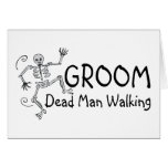 Groom Dead Man Walking Greeting Cards