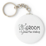 Groom Dead Man Walking Keychains