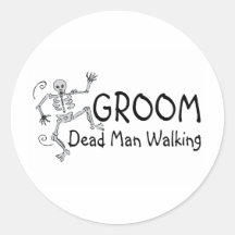 Groom Dead Man Walking Round Sticker