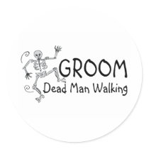 Groom Dead Man Walking stickers