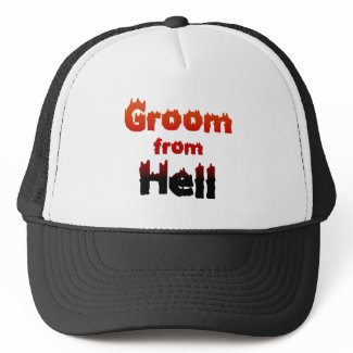 Groom from Hell T-shirts and Gifts hat