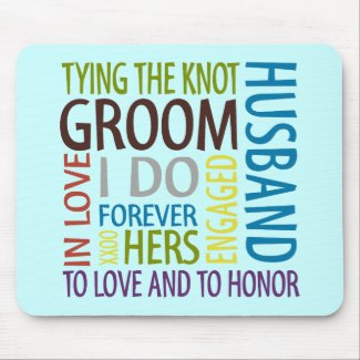Groom Sentiments Wedding mousepad