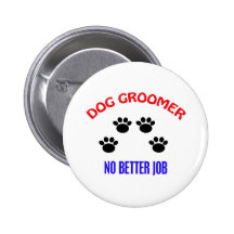 Groomer - No Better Job Pin