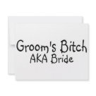 4.25x5.5 - Grooms Bitch AKA Bride