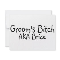 Grooms Bitch AKA Bride invitations