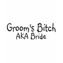 Grooms Bitch AKA Bride shirt