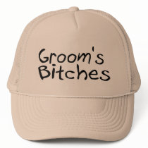 Groom's Bitches (Blk) hats