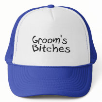 Groom's Bitches (Blk) hats